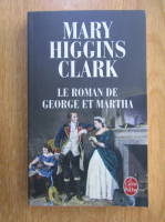 Anticariat: Mary Higgins Clark - Le roman de George et Martha