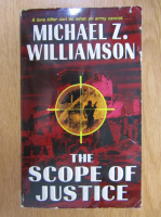 Michael Z. Williamson - The Scope of Justice