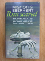Mignon G. Eberhart - Run Scared