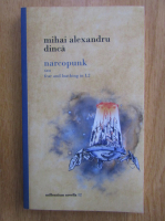 Mihai Alexandru Dinca - Narcopunk sau Fear and Loathing in L2