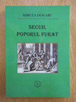 Mircea Dogaru - Secuii, poporul furat