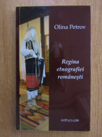 Olina Petrov - Regina etnografiei romanesti