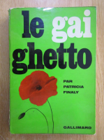 Anticariat: Patricia Finaly - Le gai ghetto