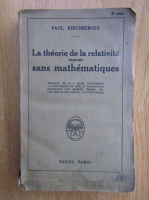 Paul Kirchberger - La theorie de la relativite exposee sans mathematiques