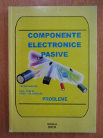 Paul Svasta - Componente electronice pasive. Probleme