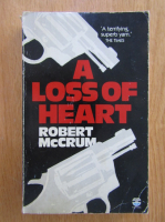 Anticariat: Robert McCrum - A Loss of Heart