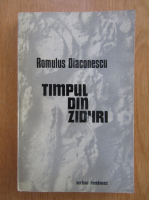 Anticariat: Romulus Diaconescu - Timpul din ziduri