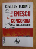 Anticariat: Romulus Turbatu - De la Enescu la Concordia