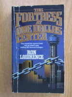 Anticariat: Ron Lawrence - The Fortress at One Dallas Center