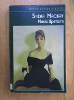 Shena Mackay - Music Upstairs