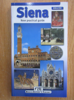 Anticariat: Siena. New Practical Guide