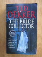 Ted Dekker - The Bride Collector