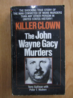 Terry Sullivan - Killer Clown. The John Wayne Gacy Murders