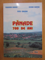 Traian Brad - Panade, 700 de ani