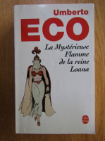 Umberto Eco - La mysterieuse flamme de la reine Loana