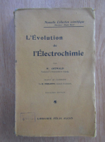 Wilhelm Ostwald - L'Evolution de l'Electrochimie