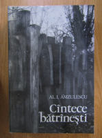 Al. I. Amzulescu - Cantece batranesti