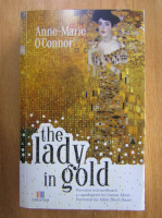 Anne-Marie OConnor - The Lady in Gold