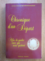 Anne Meurois-Givaudan, Daniel Meurois Givaudan - Chronique d'un Depart