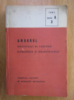 Anuarul Institutului de cercetari etnologice si dialectologice, seria A, nr. 3, 1981