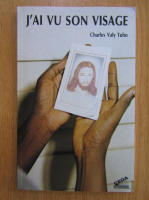 Anticariat: Charles Valy Tuho - J'ai vu son visage