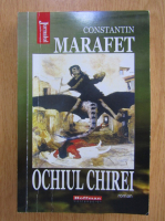 Constantin Marafet - Ochiul Chirei