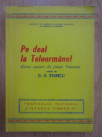 D. D. Stancu - Pe deal la Teleormanel (volumul 1)