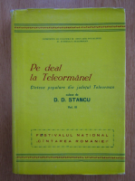 D. D. Stancu - Pe deal la Teleormanel (volumul 3)