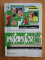 Anticariat: Dan Zaharia, Maria Zaharia - Matematica. Algebra, geometrie pentru clasa a VI-a (volumul 2)