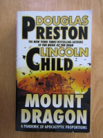 Douglas Preston, Lincoln Child - Mount Dragon