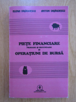 Elena Dragoescu - Piete financiare primare si secundae si operatiuni de bursa