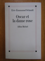 Eric Emmanuel Schmitt - Oscar et la dame rose