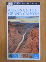 Eyewitness Travel. Arizona and The Grand Canyon