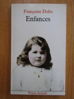 Francoise Dolto - Enfances