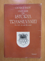 George Barit - Parti alese din Istoria Transilvaniei. Peste 200 de ani din urma (volumul 1)
