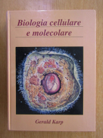 Gerald Karp - Biologia cellulare e molecolare