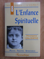 Gilles Barthe - L'enfance spirituelle
