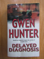 Gwen Hunter - Delayed Diagnosis