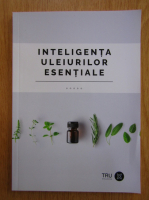Inteligenta uleiurilor esentiale