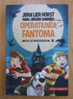 Jorn Lier Horst - Biroul de investigatii Nr. 2. Operatiunea Fantoma