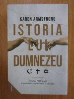 Anticariat: Karen Armstrong - Istoria lui Dumnezeu