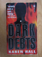 Anticariat: Karen Hall - Dark Debts