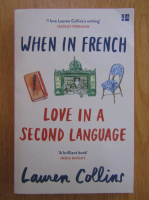Lauren Collins - When in French. Love in a Second Language