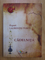 Laurentiu Turcu - Cadelnita