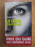 Lionel Olivier - Le crime etait signe