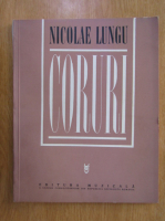 Nicolae Lungu - Coruri