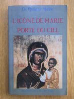 Philippe Madre - L'icone de Marie porte du ciel