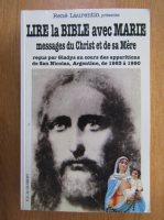 Rene Laurentin - Lire la Bible avec Marie