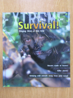 Anticariat: Ross Piper - Survival! Staying Alive in the Wild