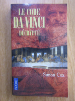 Anticariat: Simon Cox - Le code Da Vinci decrypte
